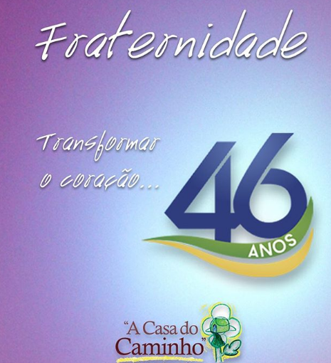46 anos da Comunidade Espírita “A Casa do Caminho”